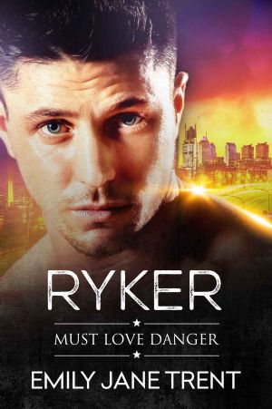 [Must Love Danger 02] • Ryker